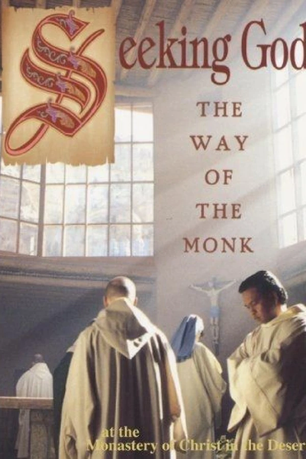 Seeking God: The Way of the Monk Póster