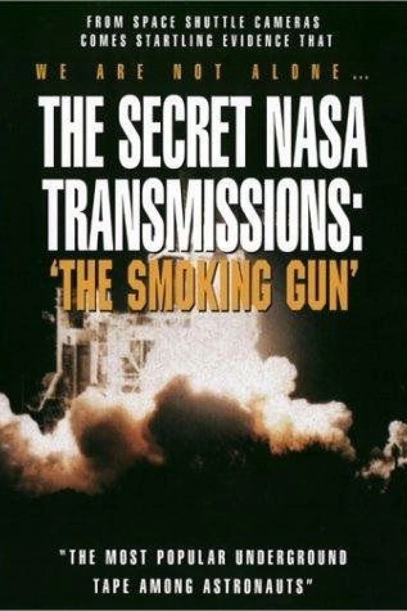 The Secret NASA Transmissions: The Smoking Gun Póster